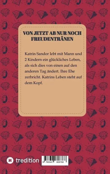 Rückseite: 9783347808768 | Von jetzt ab nur noch Freudentränen | Katrin Sandor | Taschenbuch