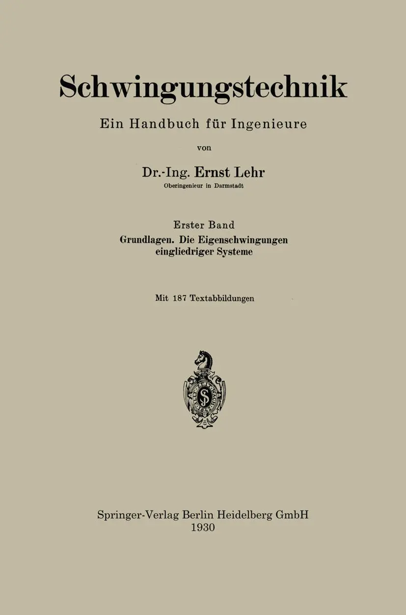Cover: 9783662318768 | Schwingungstechnik. Ein Handbuch für Ingenieure | Ernst Lehr | Buch
