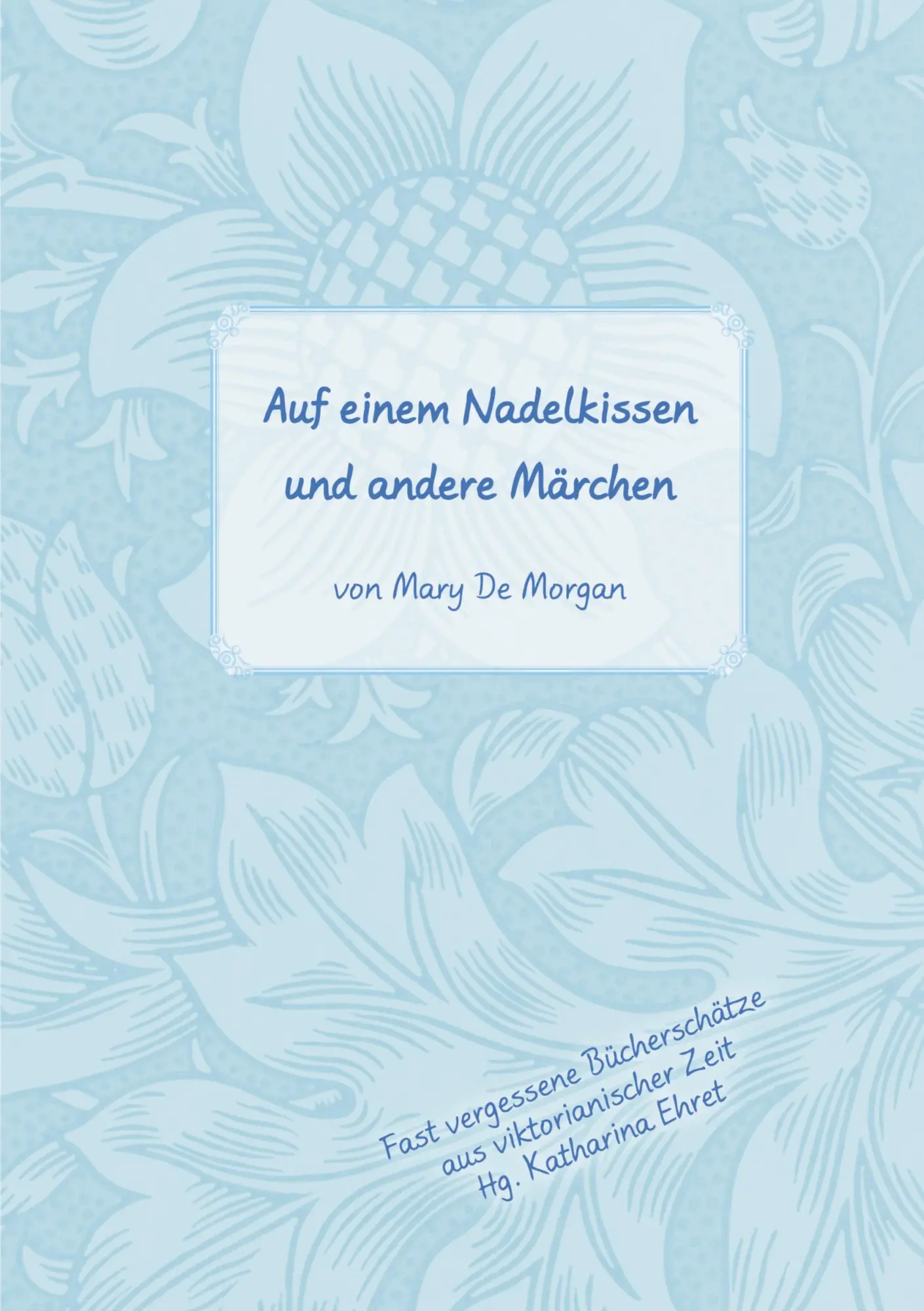Cover: 9783759748768 | Auf dem Nadelkissen und andere Märchen | Mary De Morgan | Taschenbuch