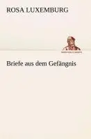 Cover: 9783849528768 | Briefe aus dem Gefängnis | Rosa Luxemburg | Taschenbuch | 56 S. | 2013