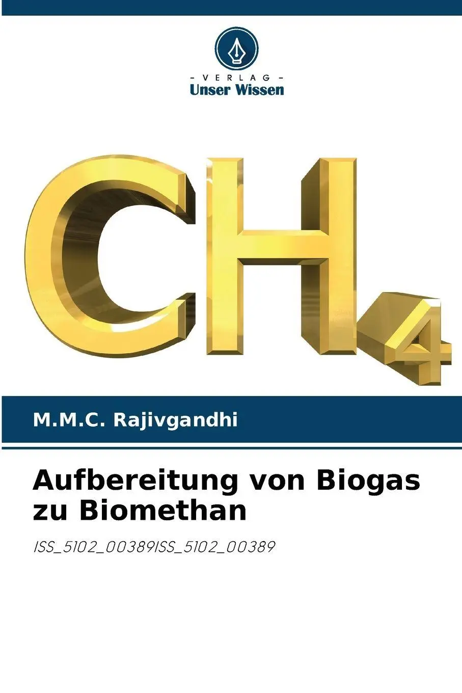 Cover: 9786200058768 | Aufbereitung von Biogas zu Biomethan | ISS_5102_00389ISS_5102_00389