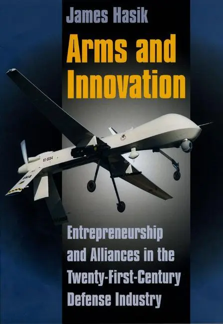 Cover: 9780226318868 | Arms and Innovation – Entrepreneurship and Alliances in the...