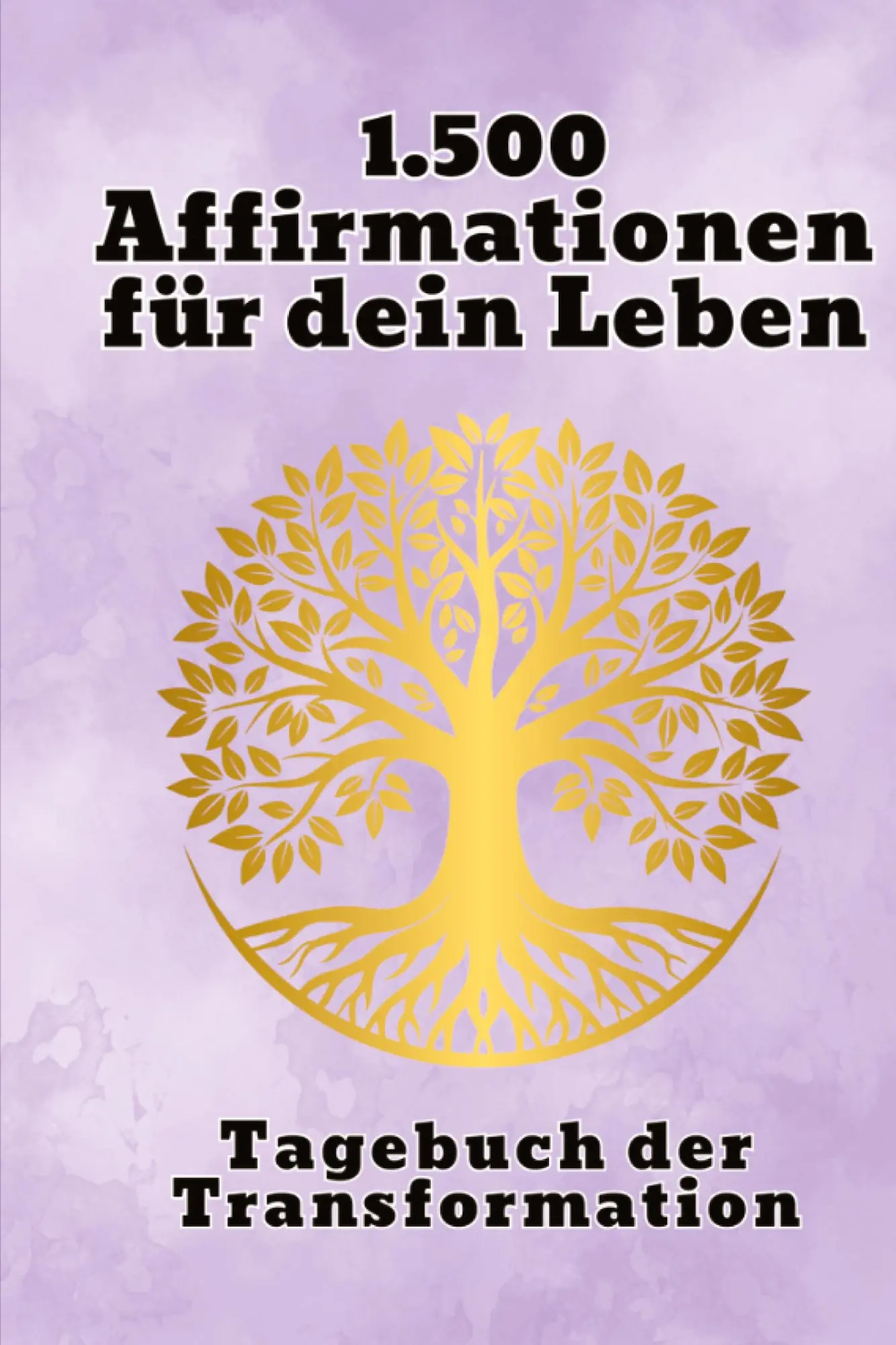 Cover: 9783384598868 | 1.500 kraftvolle Affirmationen und 50 Linierte Seiten für...