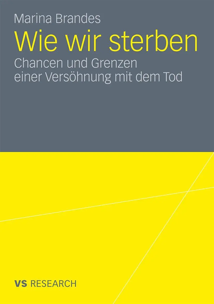 Cover: 9783531178868 | Wie wir sterben | Chancen und Grenzen einer Versöhnung mit dem Tod