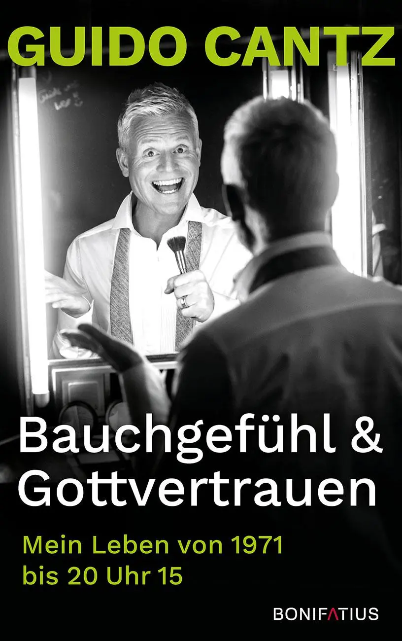 Cover: 9783897108868 | Bauchgefühl und Gottvertrauen | Guido Cantz | Buch | 256 S. | Deutsch