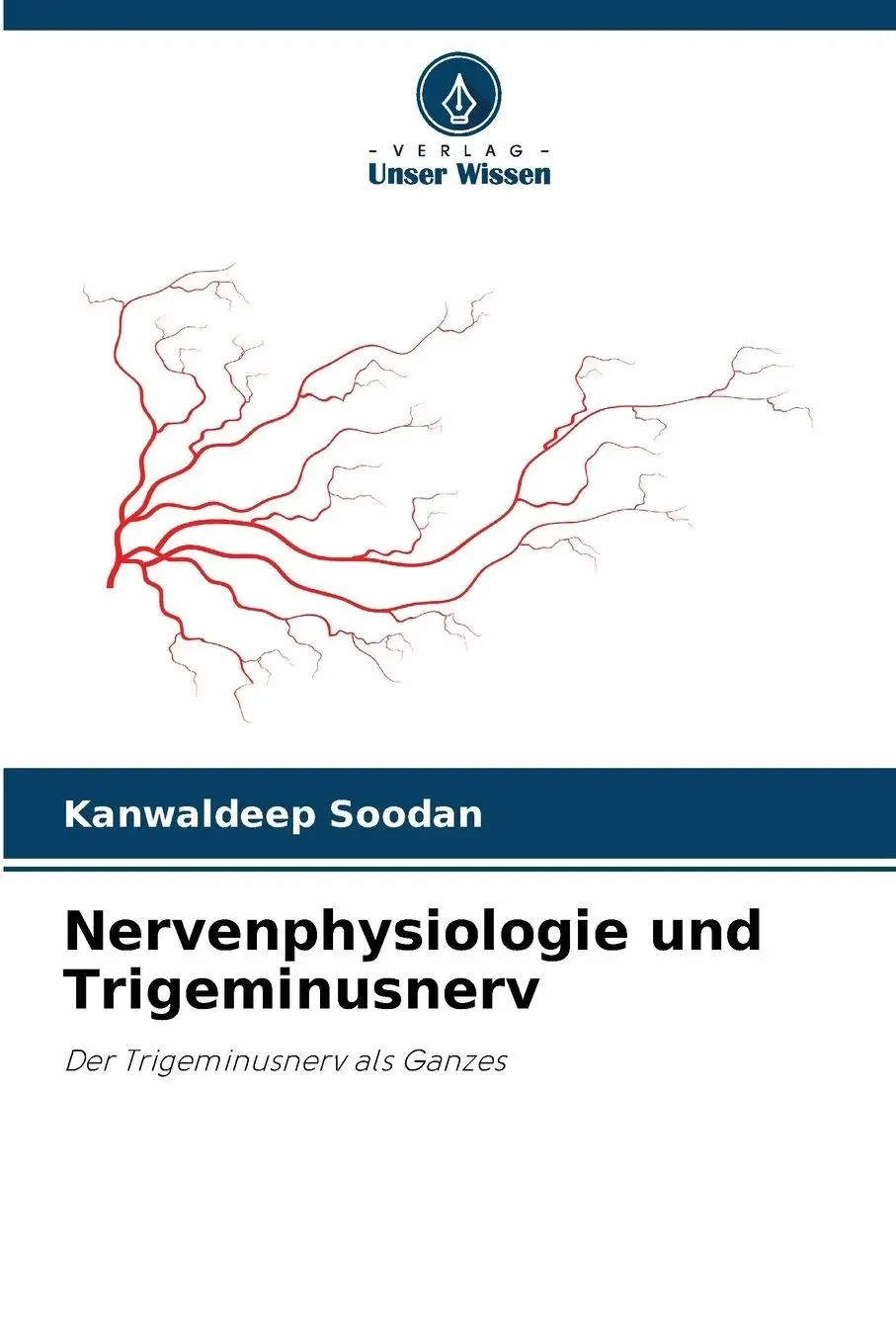 Cover: 9786208828868 | Nervenphysiologie und Trigeminusnerv | Der Trigeminusnerv als Ganzes