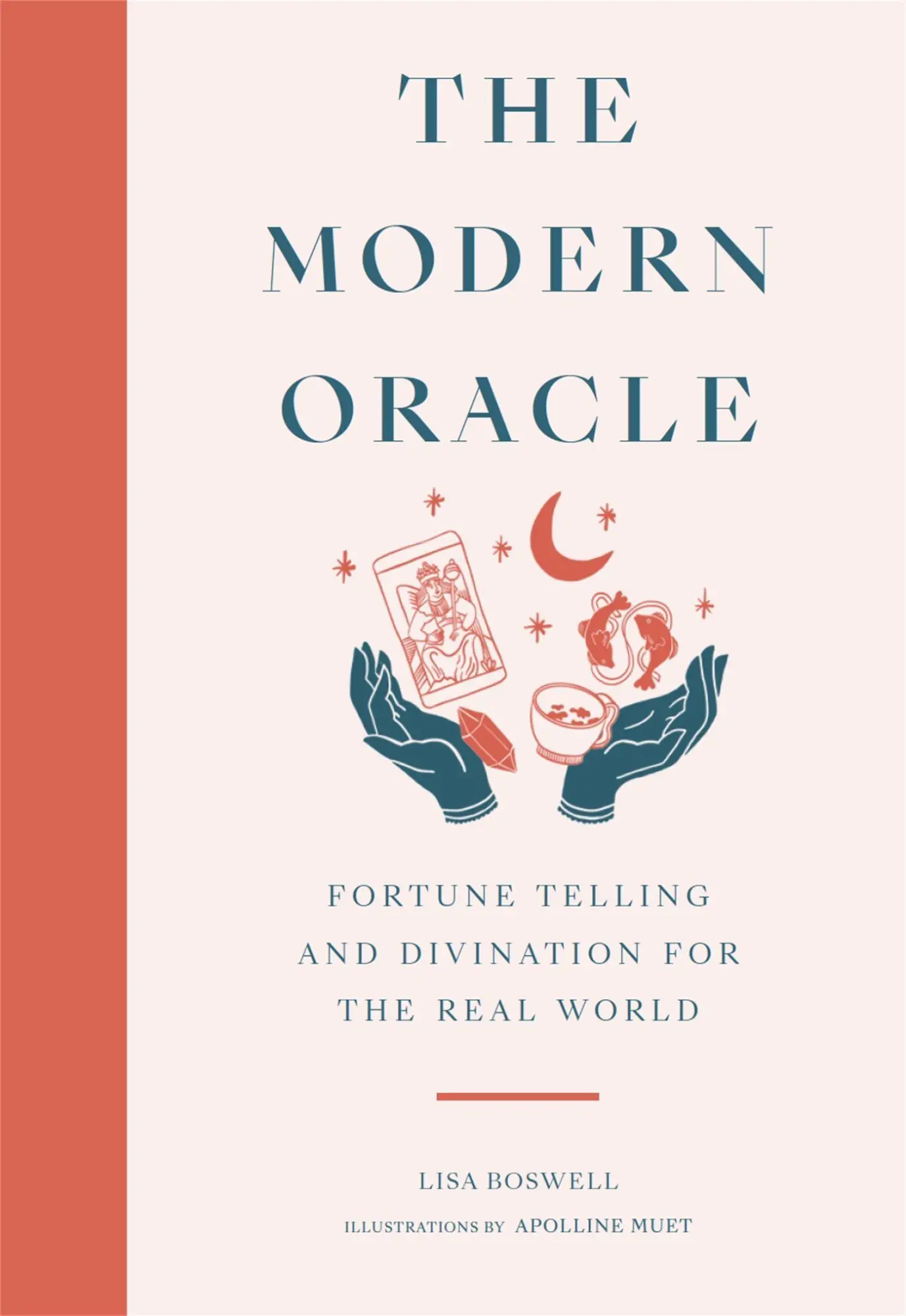 Cover: 9781786278968 | The Modern Oracle | Fortune Telling and Divination for the Real World