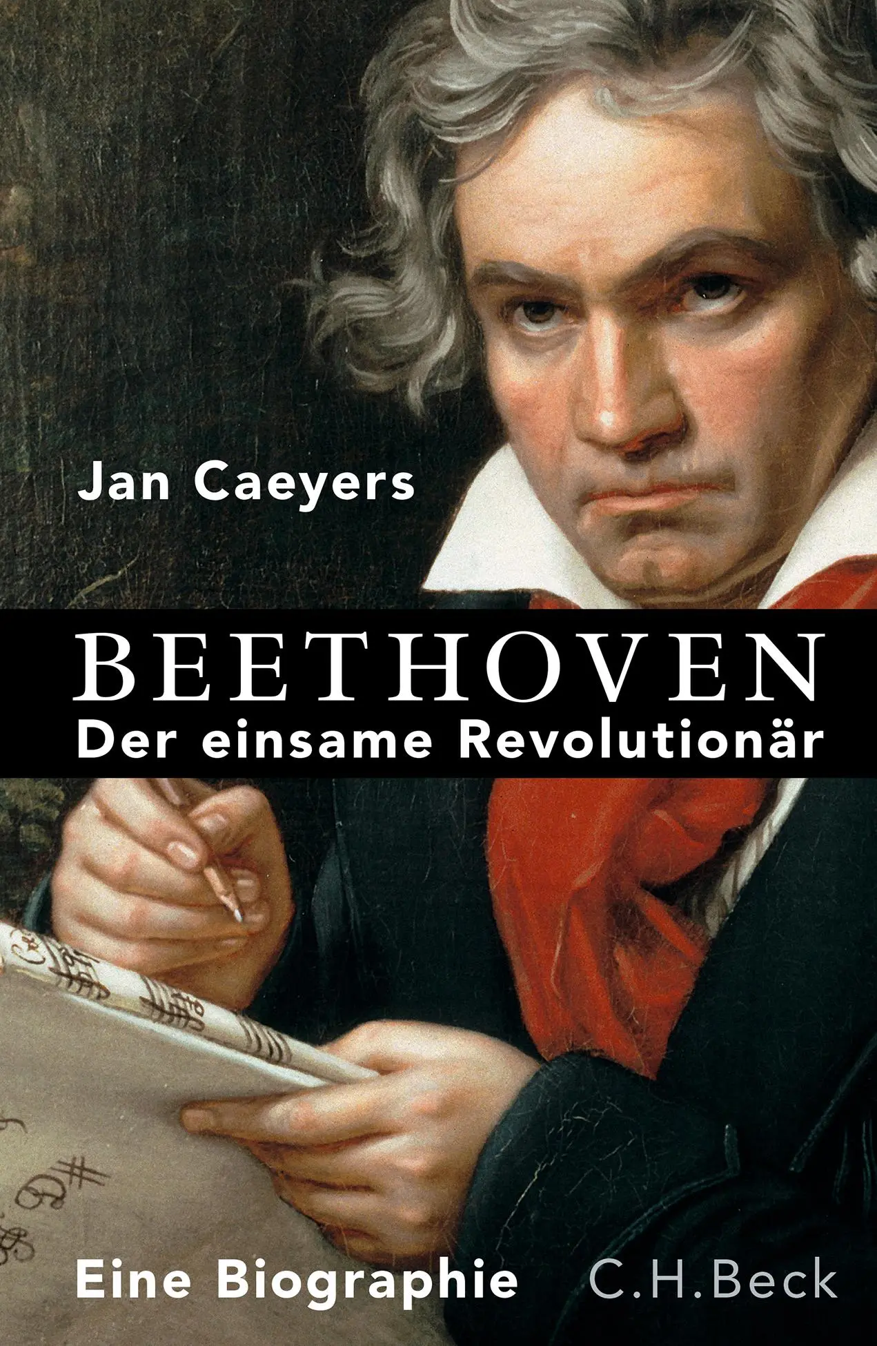Cover: 9783406808968 | Beethoven | Der einsame Revolutionär | Jan Caeyers | Buch | XII | 2023