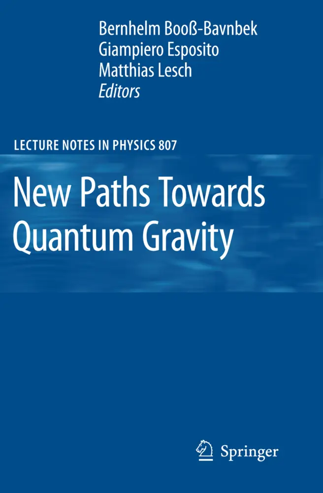 Cover: 9783642118968 | New Paths Towards Quantum Gravity | Bernhelm Booß-Bavnbek (u. a.)
