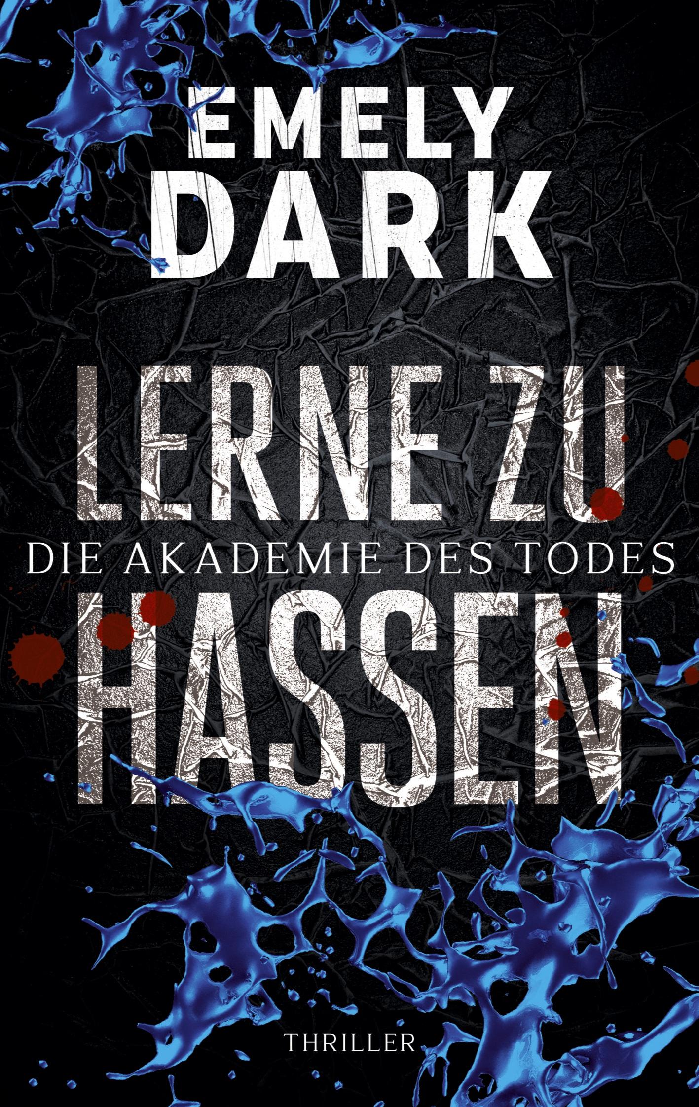 Cover: 9783753478968 | Lerne zu hassen | Thriller | Emely Dark | Taschenbuch | Paperback