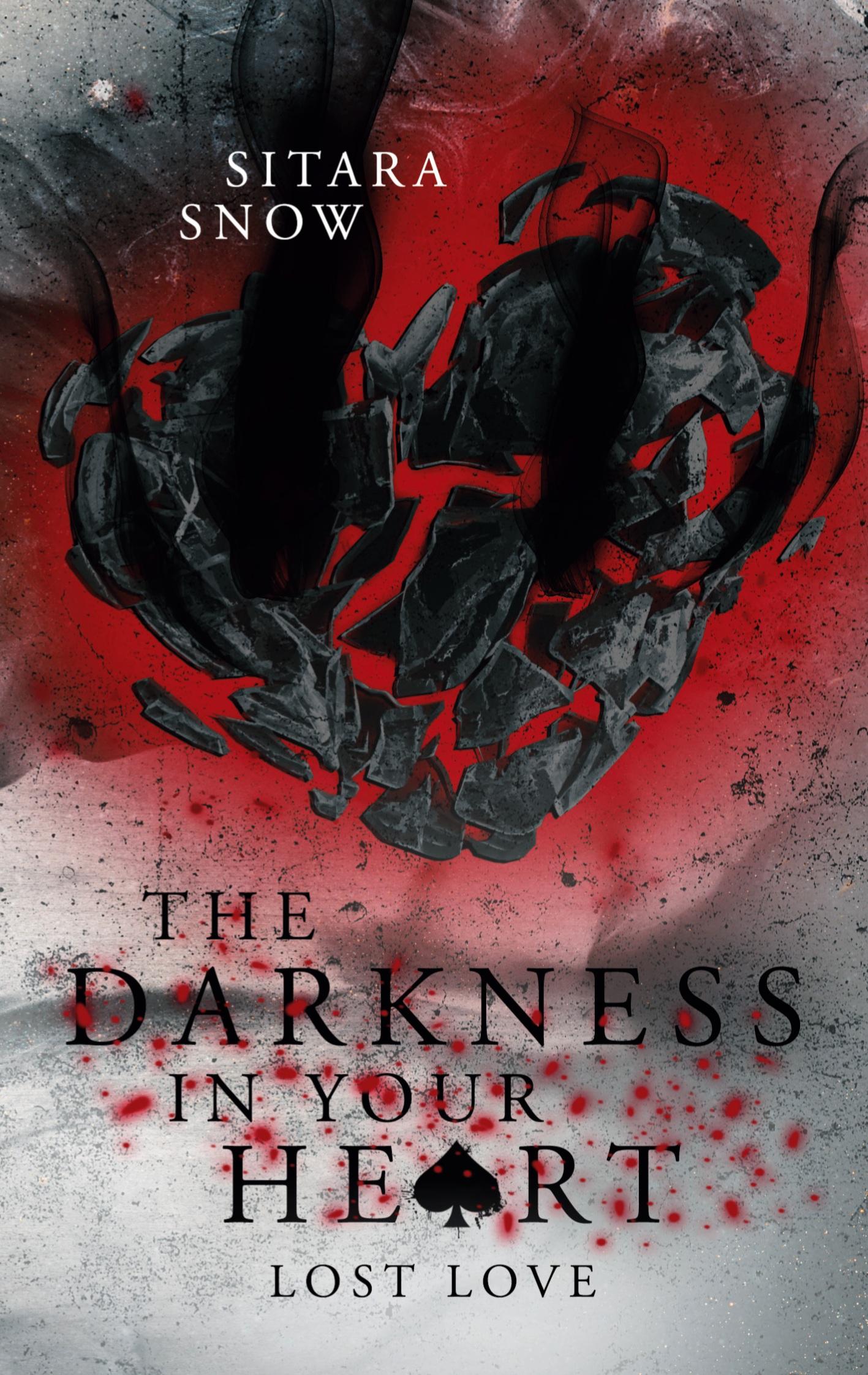 Cover: 9783756208968 | The Darkness In Your Heart | Lost Love | Sitara Snow | Taschenbuch