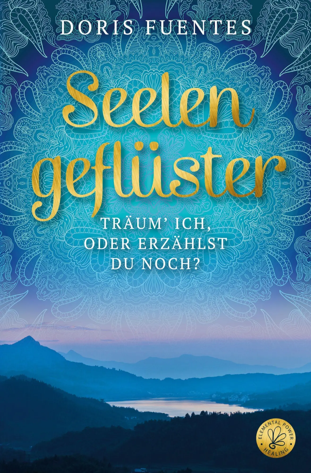 Cover: 9783819428968 | Seelengeflüster | Träum' ich, oder erzählst du noch? | Doris Fuentes