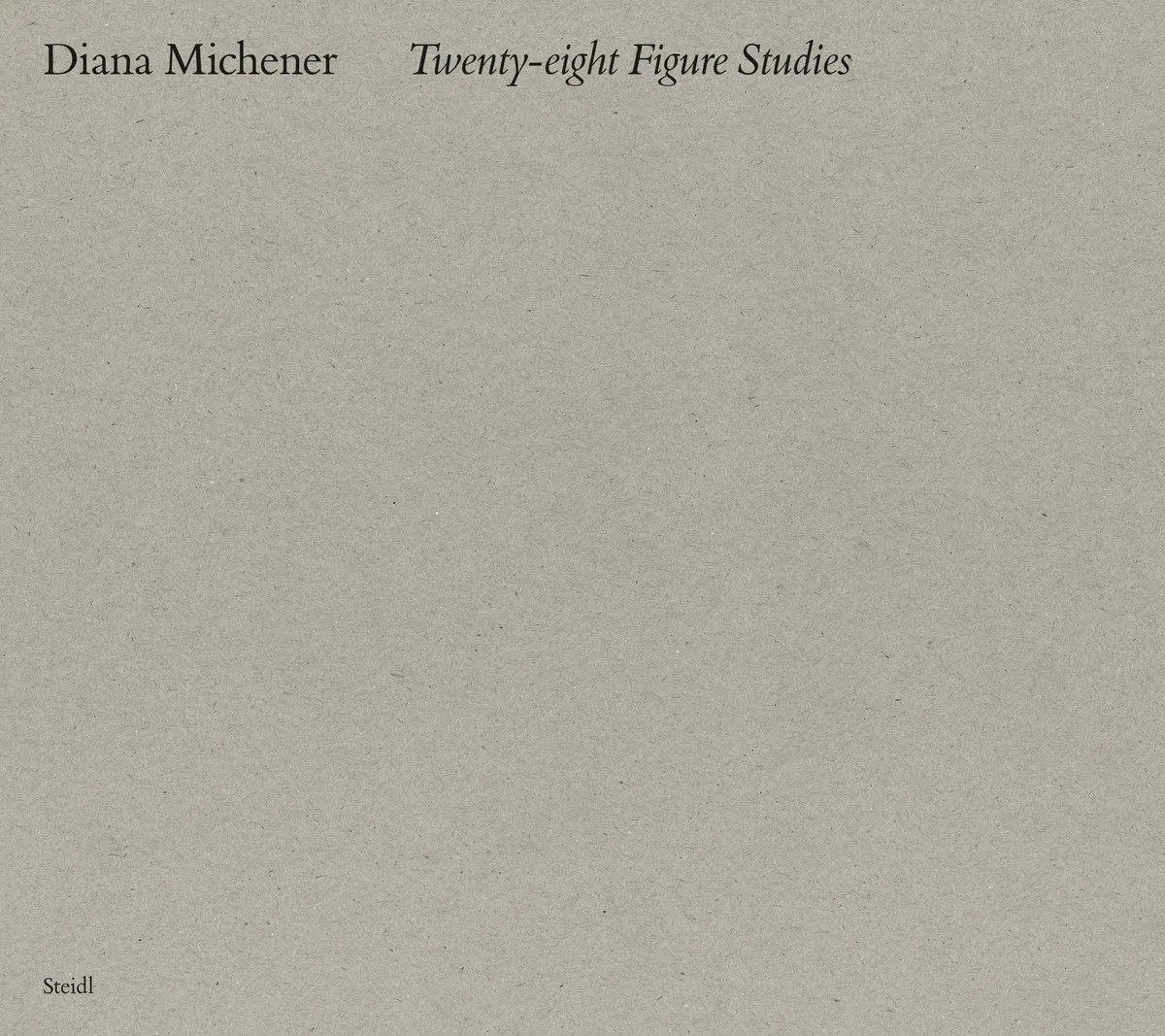 Cover: 9783869308968 | Twenty-eight Figure Studies | Diana Michener | Taschenbuch | 60 S.