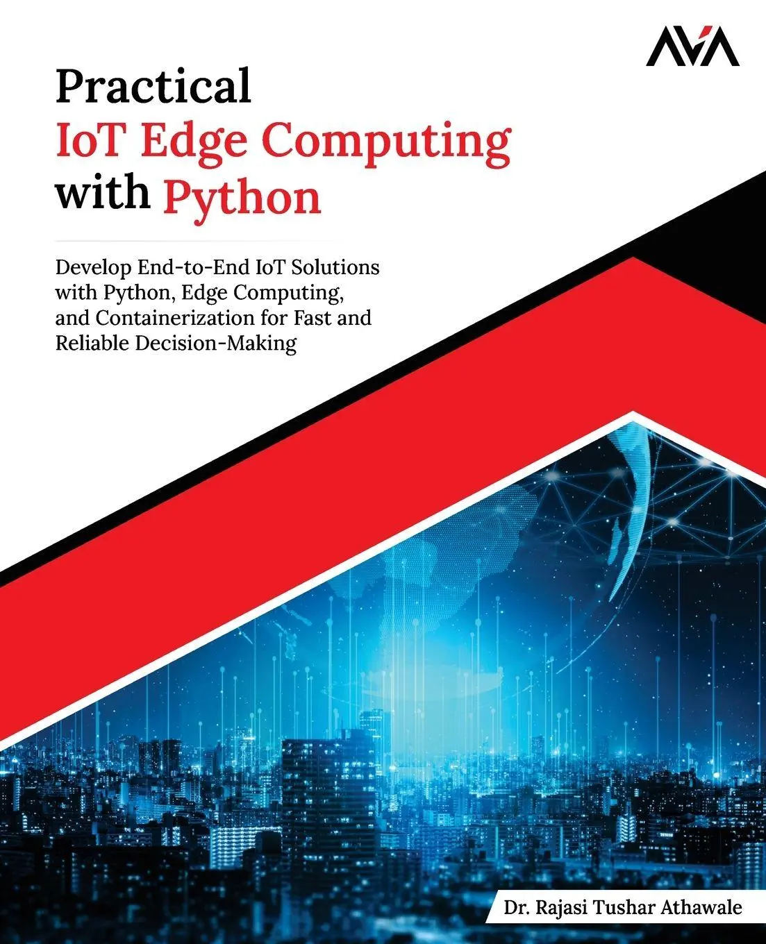 Cover: 9789349888968 | Practical IoT Edge Computing with Python | Rajasi Tushar Athawale