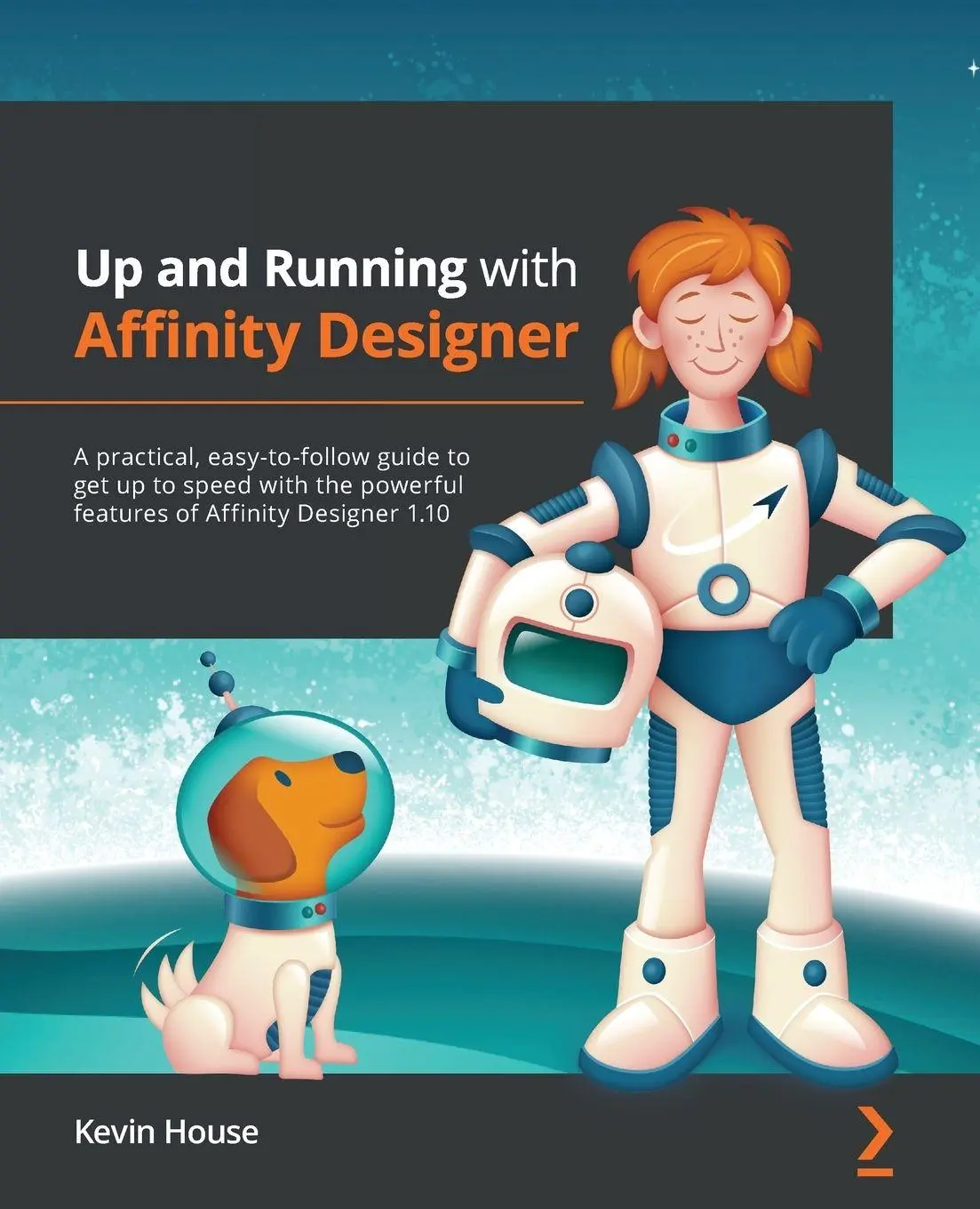 Cover: 9781801079068 | Up and Running with Affinity Designer | Kevin House | Taschenbuch