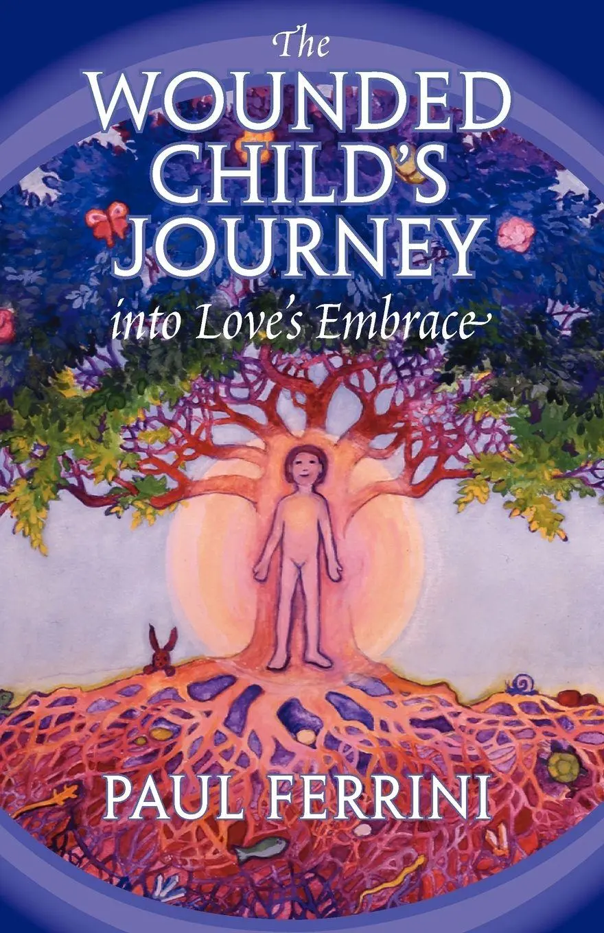 Cover: 9781879159068 | The Wounded Child's Journey into Love's Embrace | Paul Ferrini | Buch