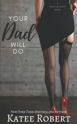 Cover: 9781951329068 | Your Dad Will Do | Katee Robert | Taschenbuch | Englisch | 2020