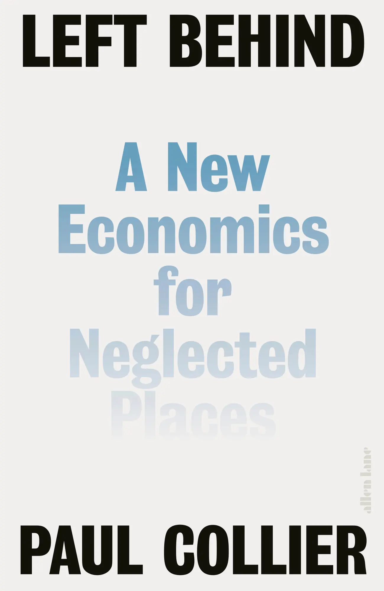 Cover: 9780241279168 | Left Behind | A New Economics for Neglected Places | Paul Collier