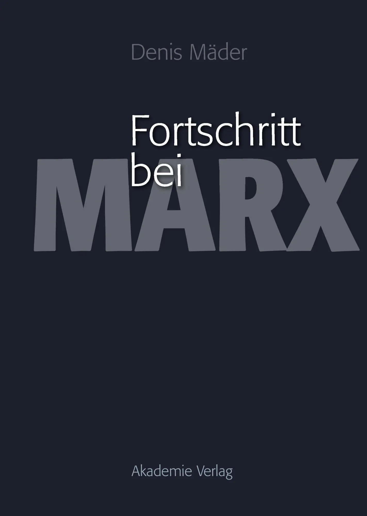 Cover: 9783050049168 | Fortschritt bei Marx | Denis Mäder | Buch | 367 S. | Deutsch | 2010