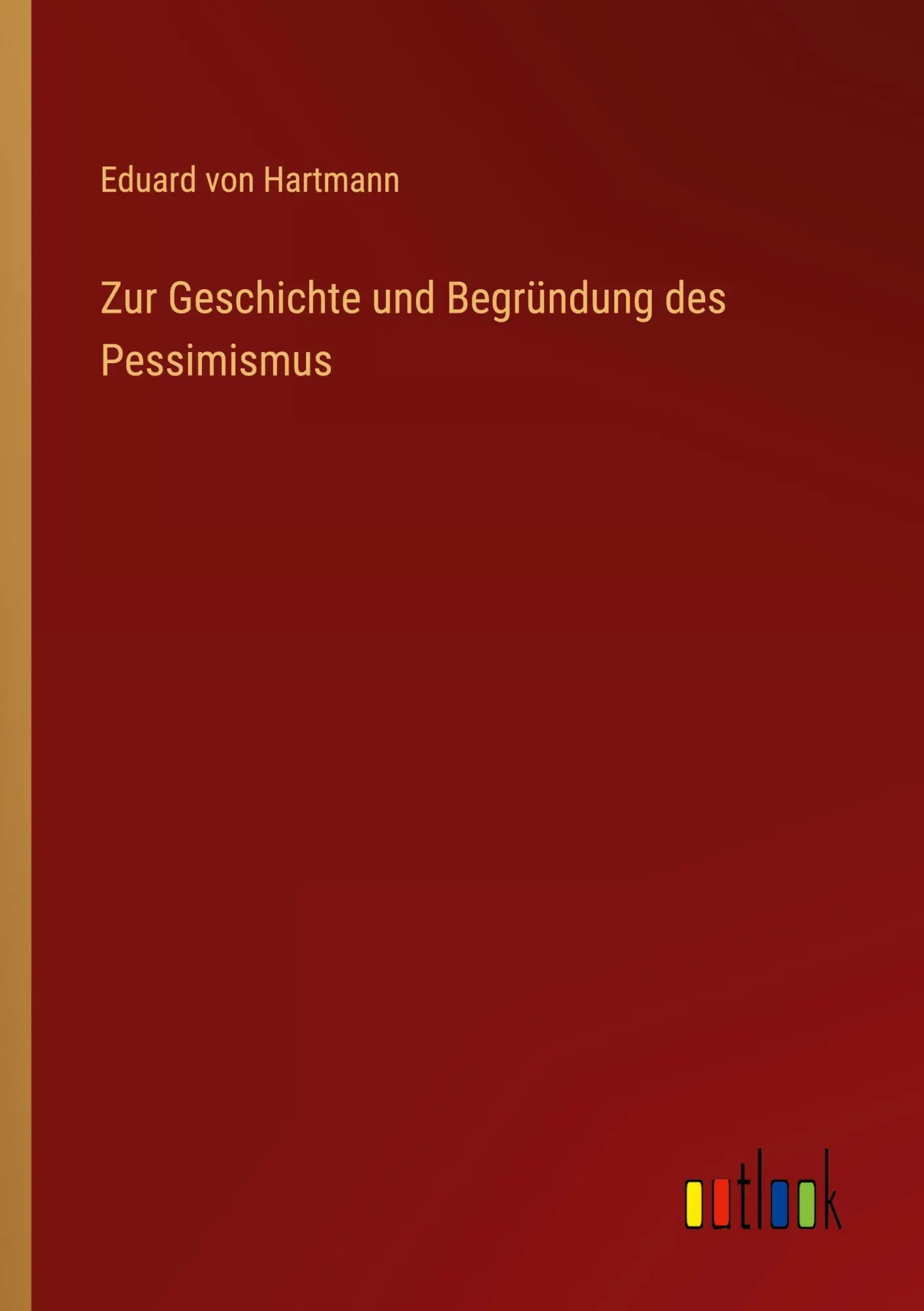 Cover: 9783368489168 | Zur Geschichte und Begründung des Pessimismus | Eduard Von Hartmann
