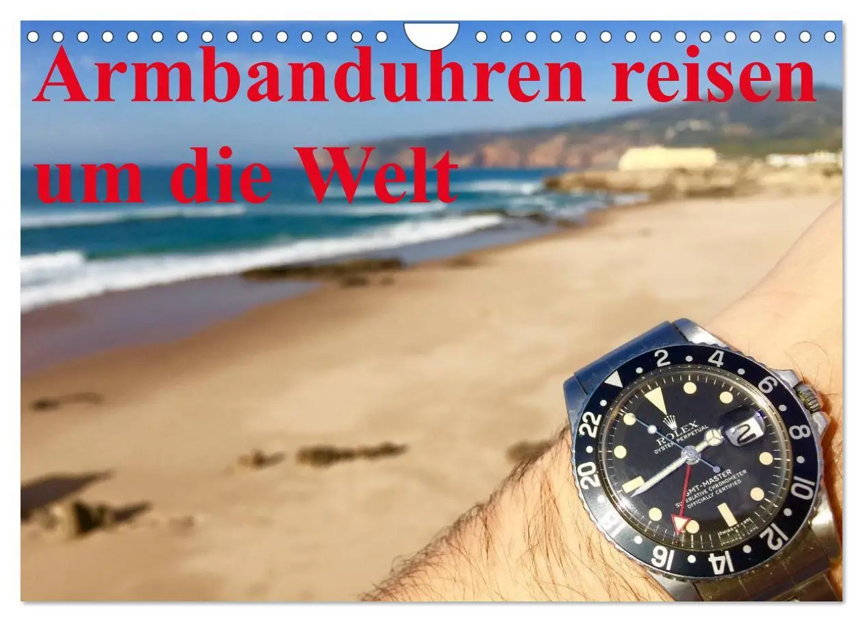 Cover: 9783457969168 | Armbanduhren reisen um die Welt (Wandkalender 2026 DIN A4 quer),...