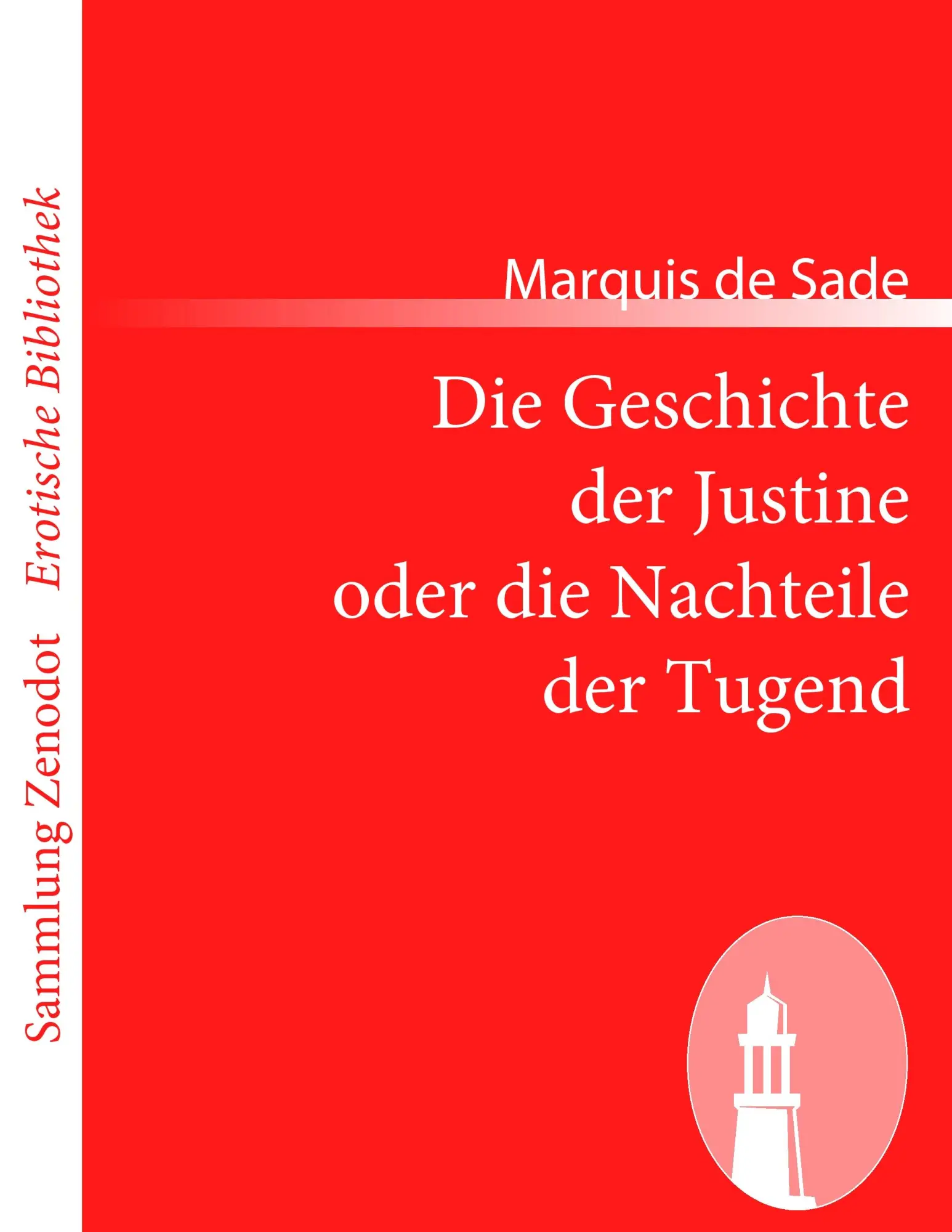 Cover: 9783843069168 | Die Geschichte der Justine oder die Nachteile der Tugend | Sade | Buch