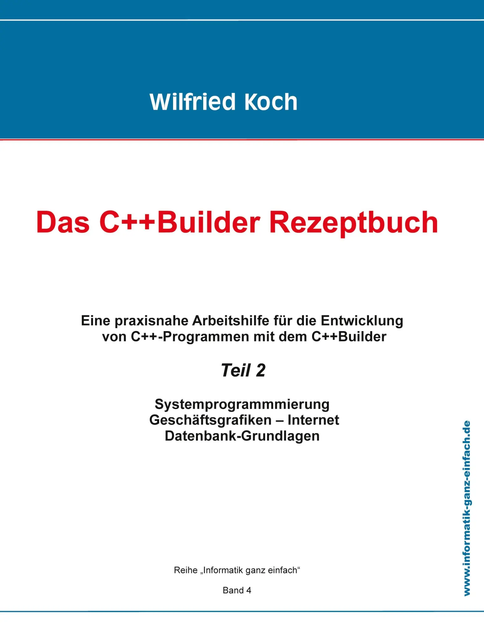 Cover: 9783945899168 | Das C++Builder Rezeptbuch, Teil 2 | Wilfried Koch | Taschenbuch | 2020