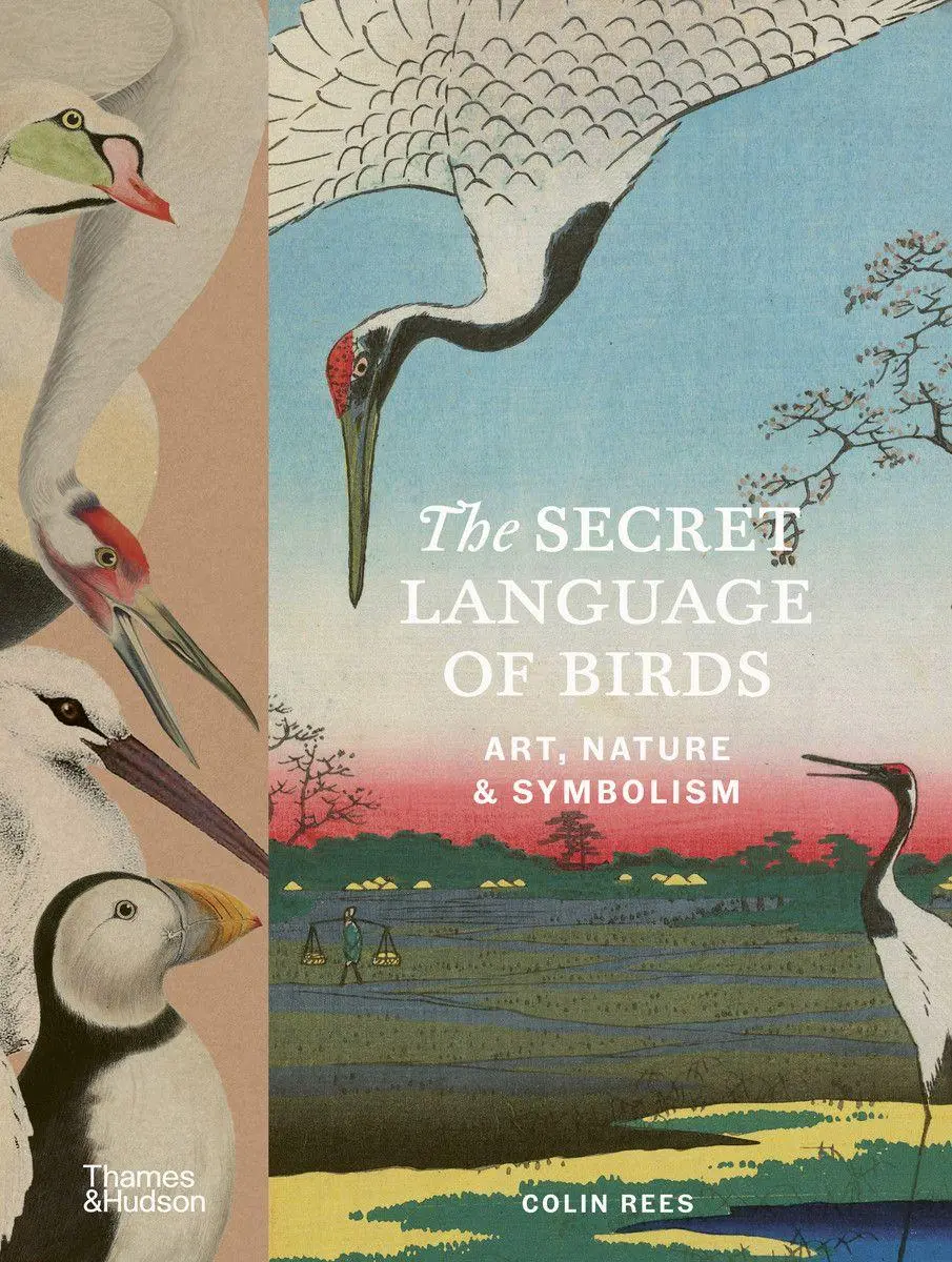 Cover: 9780500029268 | The Secret Language of Birds | Art, Nature &amp; Symbolism | Colin Rees