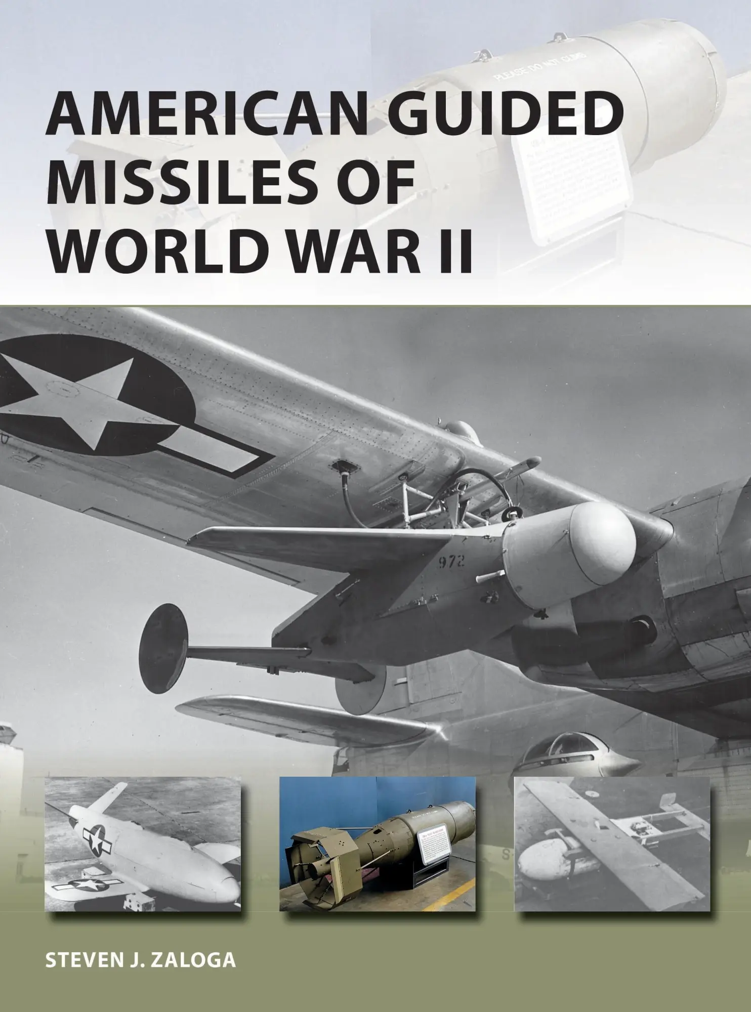 Cover: 9781472839268 | American Guided Missiles of World War II | Steven J Zaloga | Buch