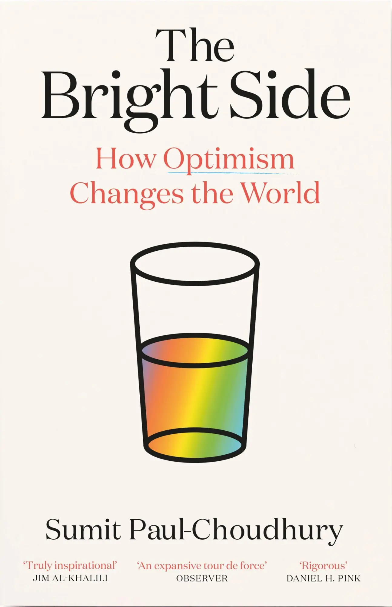 Cover: 9781838859268 | The Bright Side | How Optimism Changes the World | Paul-Choudhury
