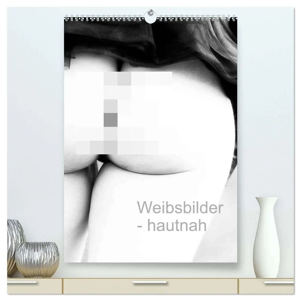 Cover: 9783516429268 | Weibsbilder - hautnah (hochwertiger Premium Wandkalender 2026 DIN...