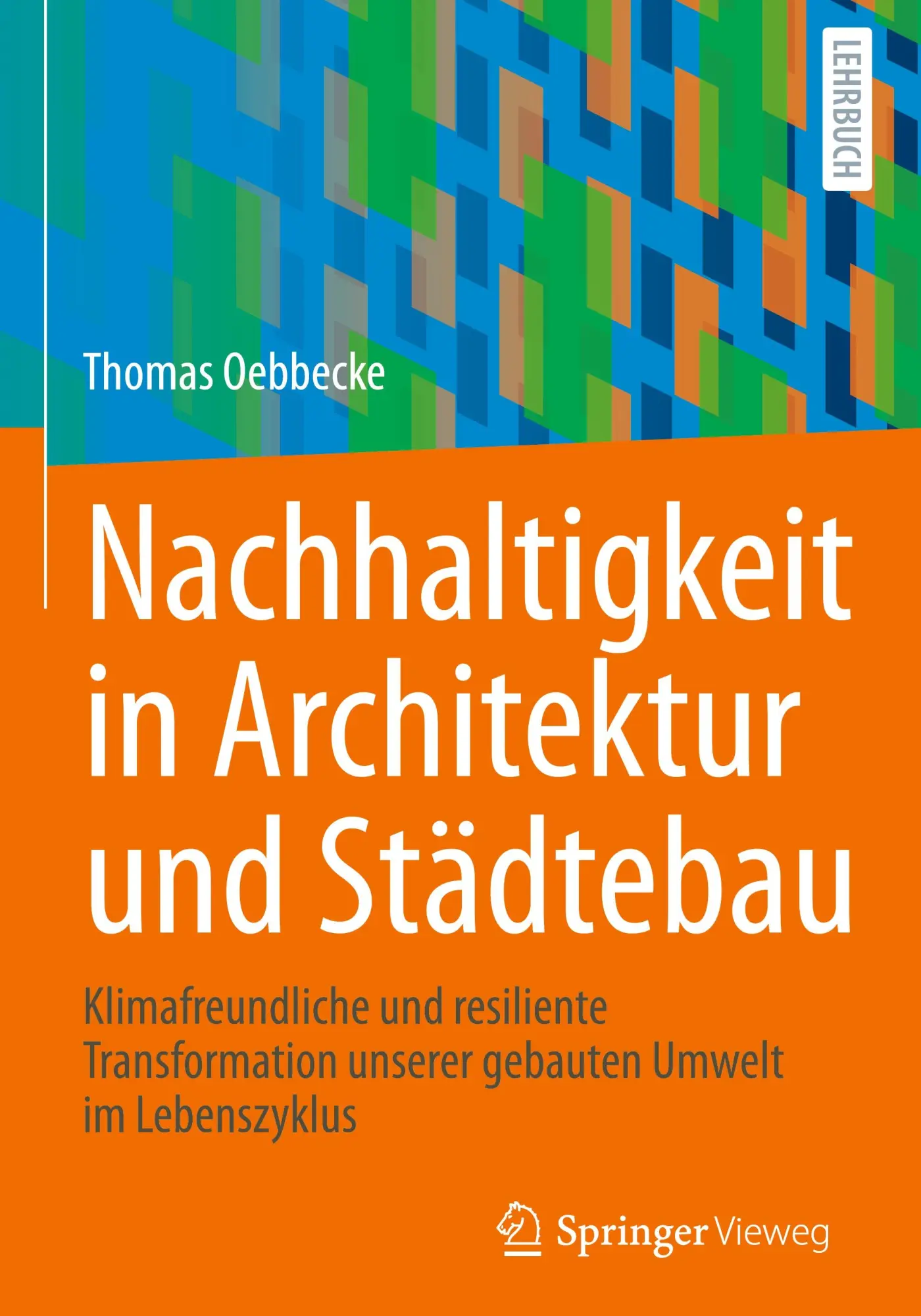 Cover: 9783658479268 | Nachhaltigkeit in Architektur und Städtebau | Thomas Oebbecke | Buch