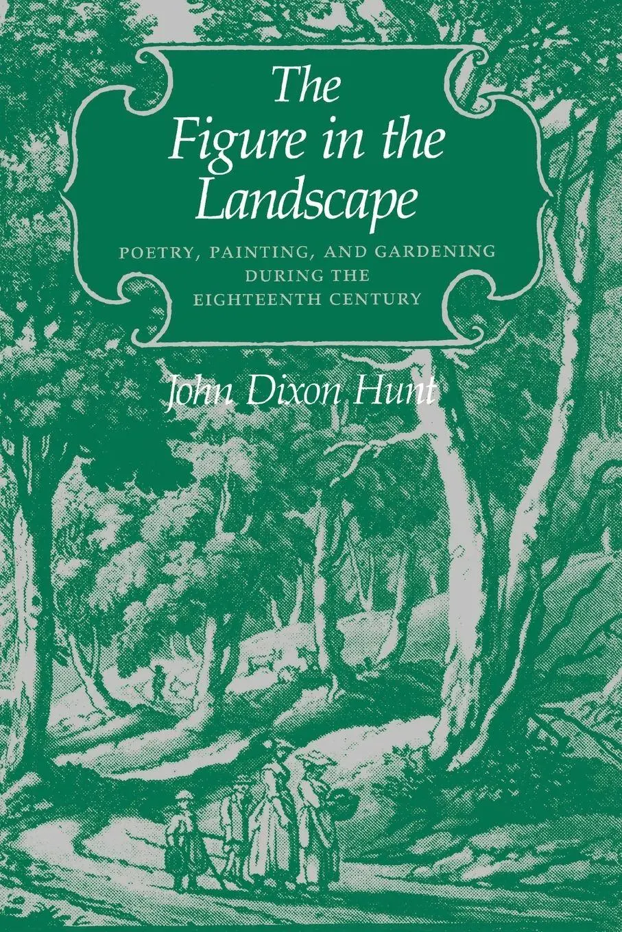 Cover: 9780801839368 | The Figure in the Landscape | John Dixon Hunt | Taschenbuch | Englisch