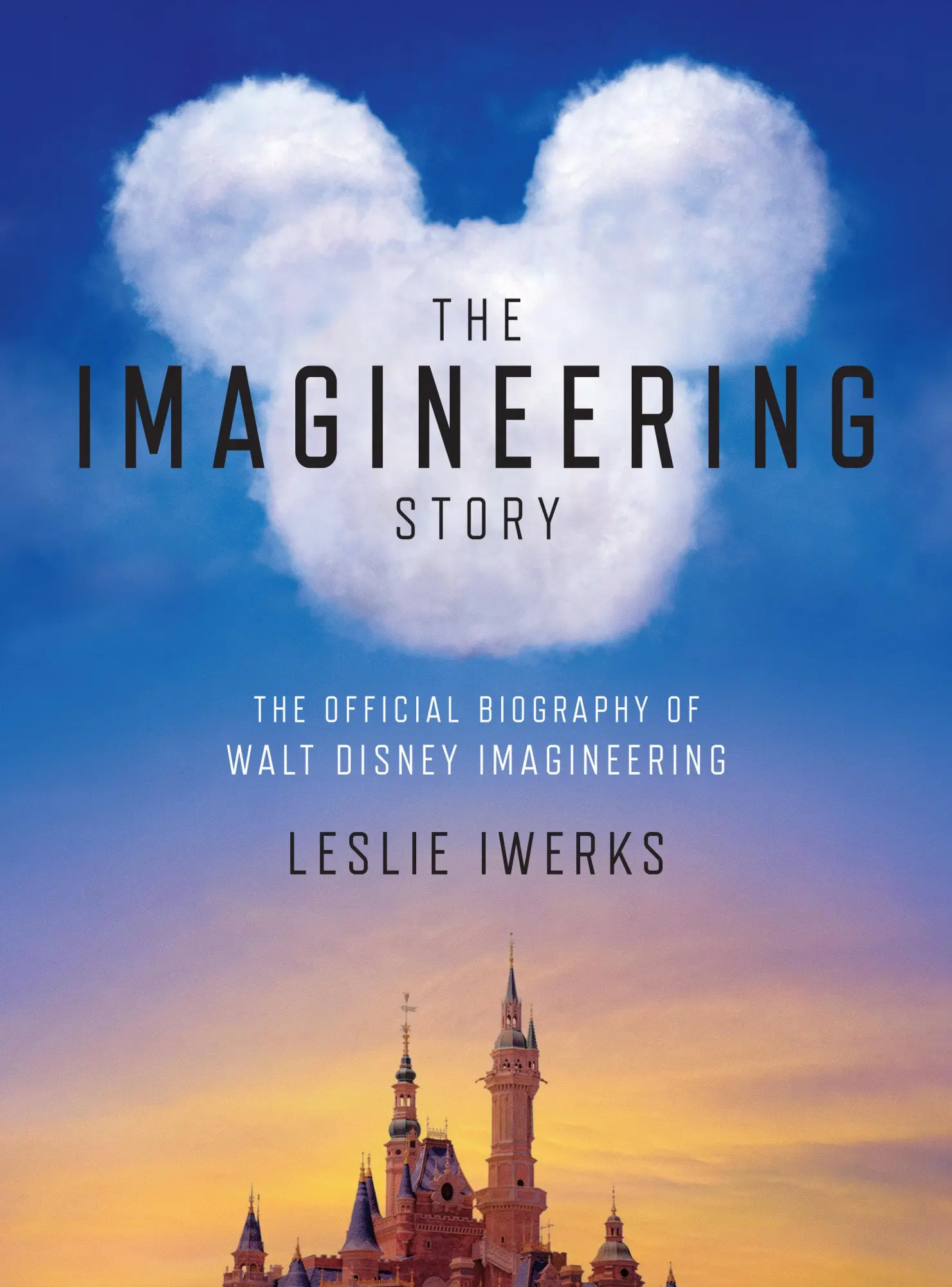 Cover: 9781368049368 | The Imagineering Story | Leslie Iwerks | Buch | Englisch | 2022