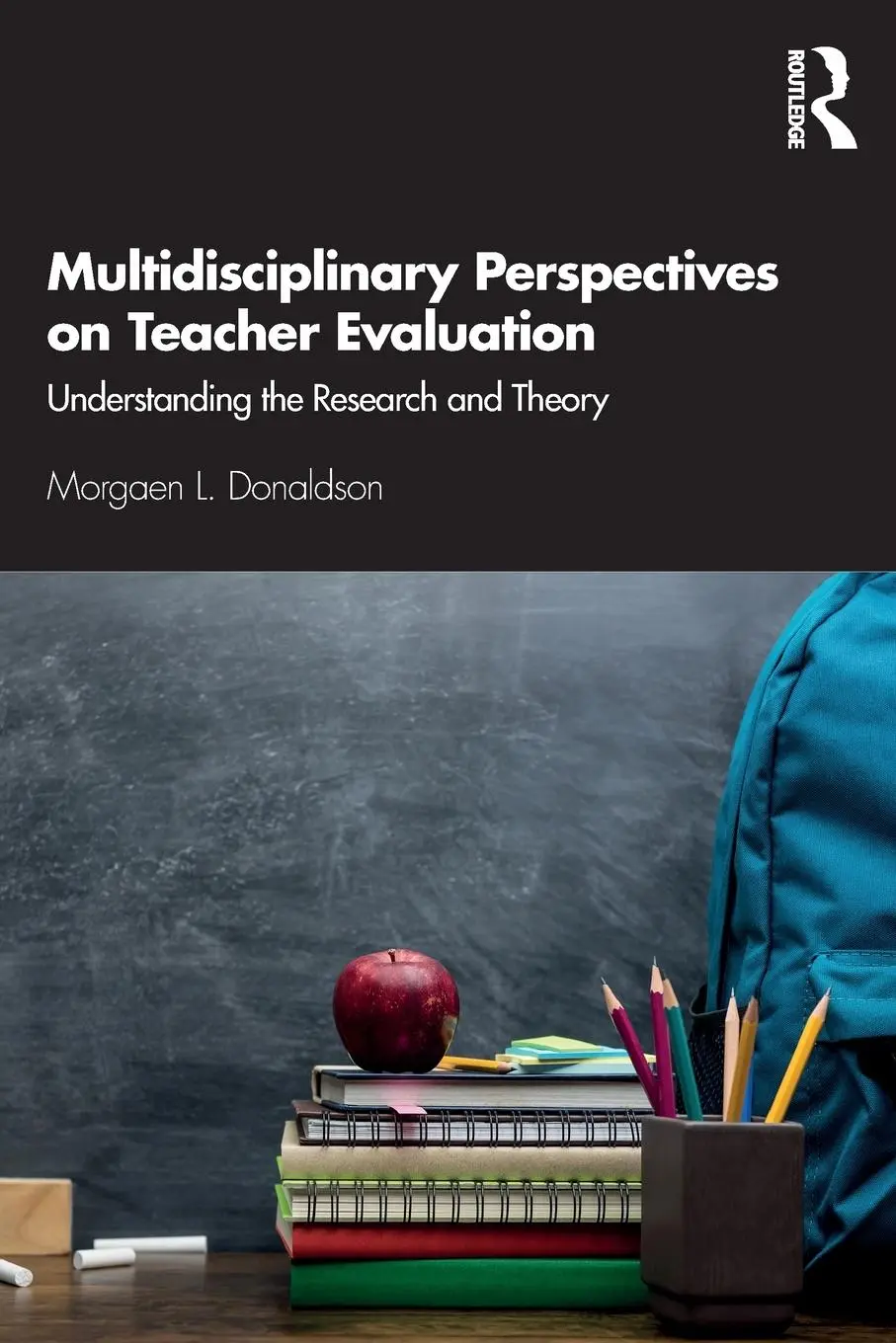 Cover: 9780367149468 | Multidisciplinary Perspectives on Teacher Evaluation | Donaldson