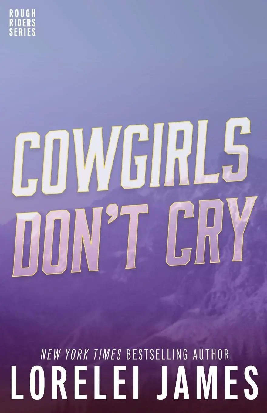 Cover: 9781941869468 | Cowgirls Don't Cry | Lorelei James | Taschenbuch | Rough Riders Book