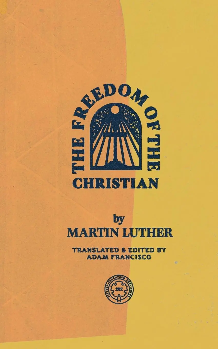 Cover: 9781948969468 | The Freedom of the Christian | Martin Luther | Taschenbuch | Englisch