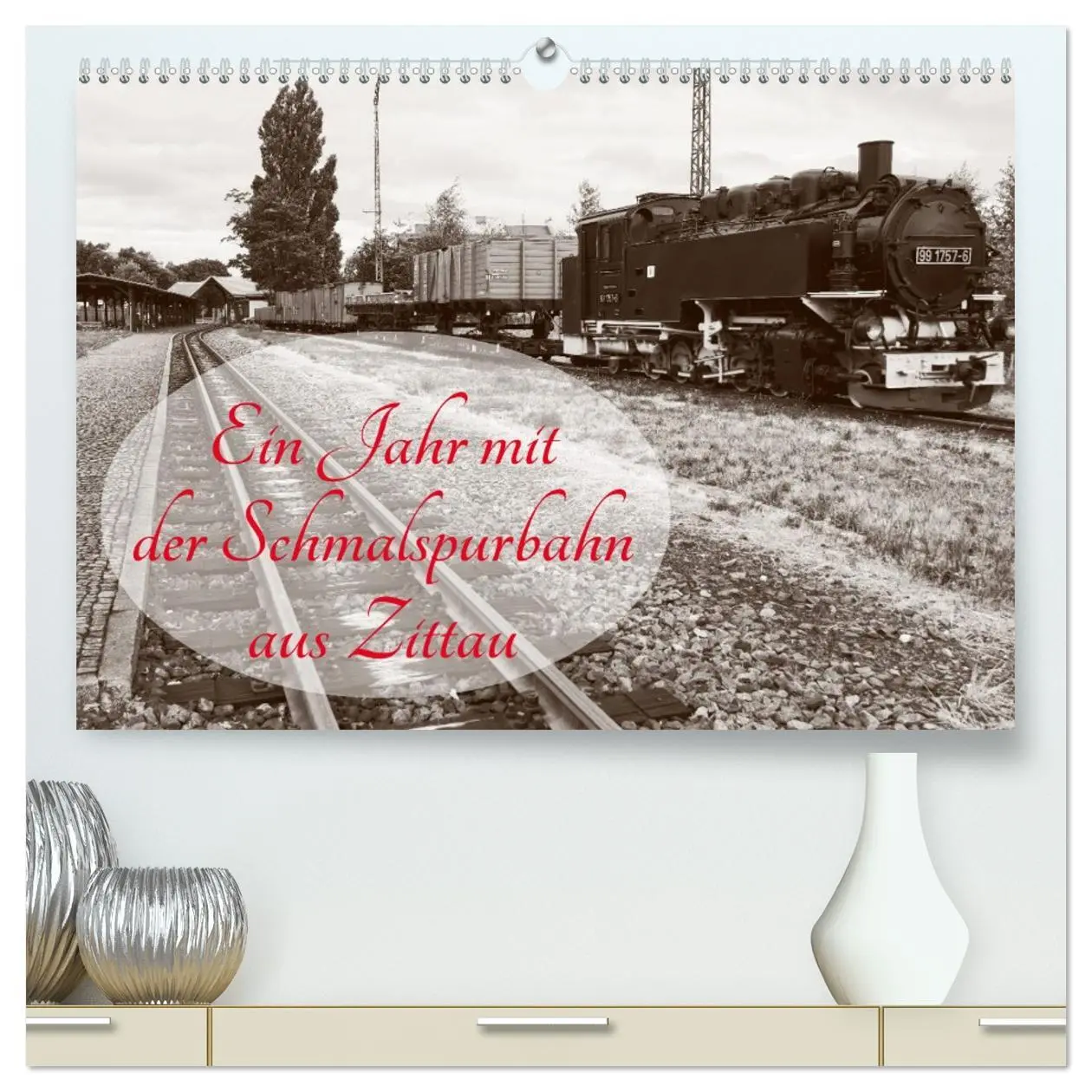 Cover: 9783516029468 | Ein Jahr mit der Schmalspurbahn aus Zittau (hochwertiger Premium...