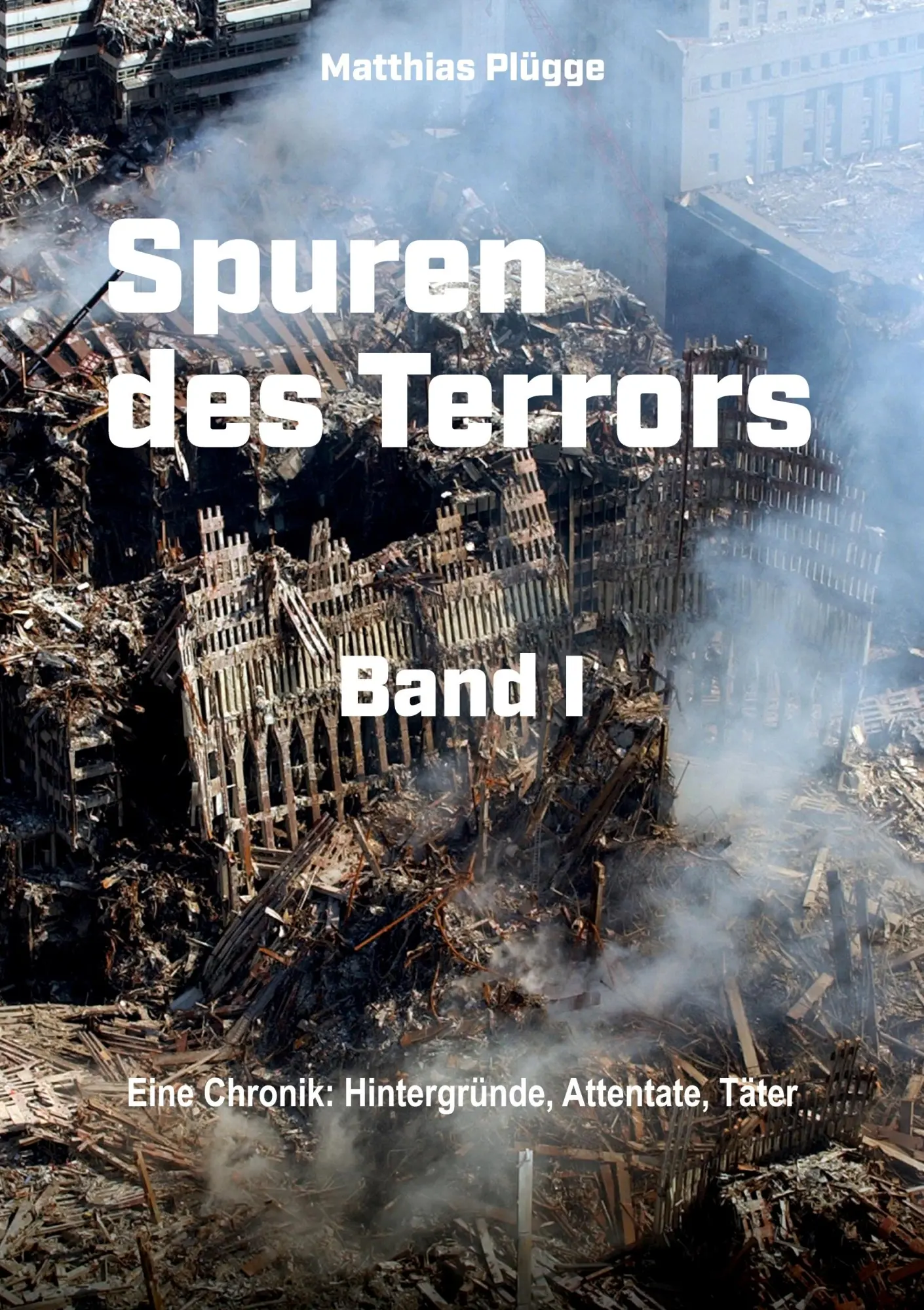 Cover: 9783756229468 | Spuren des Terrors | Eine Chronik: Hintergründe, Attentate, Täter