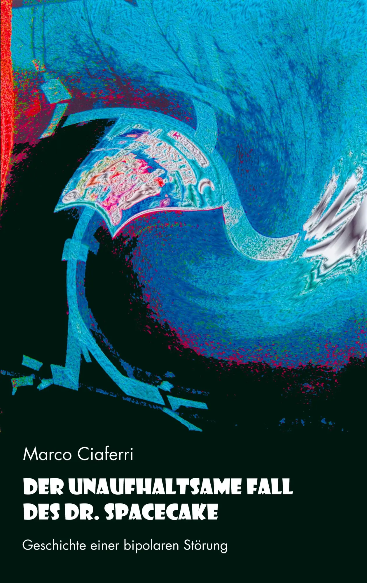 Cover: 9783833449468 | Der unaufhaltsame Fall des Dr. Spacecake | Marco Ciaferri | Buch