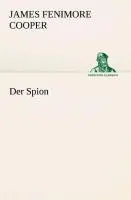 Cover: 9783849529468 | Der Spion | James Fenimore Cooper | Taschenbuch | Paperback | 520 S.