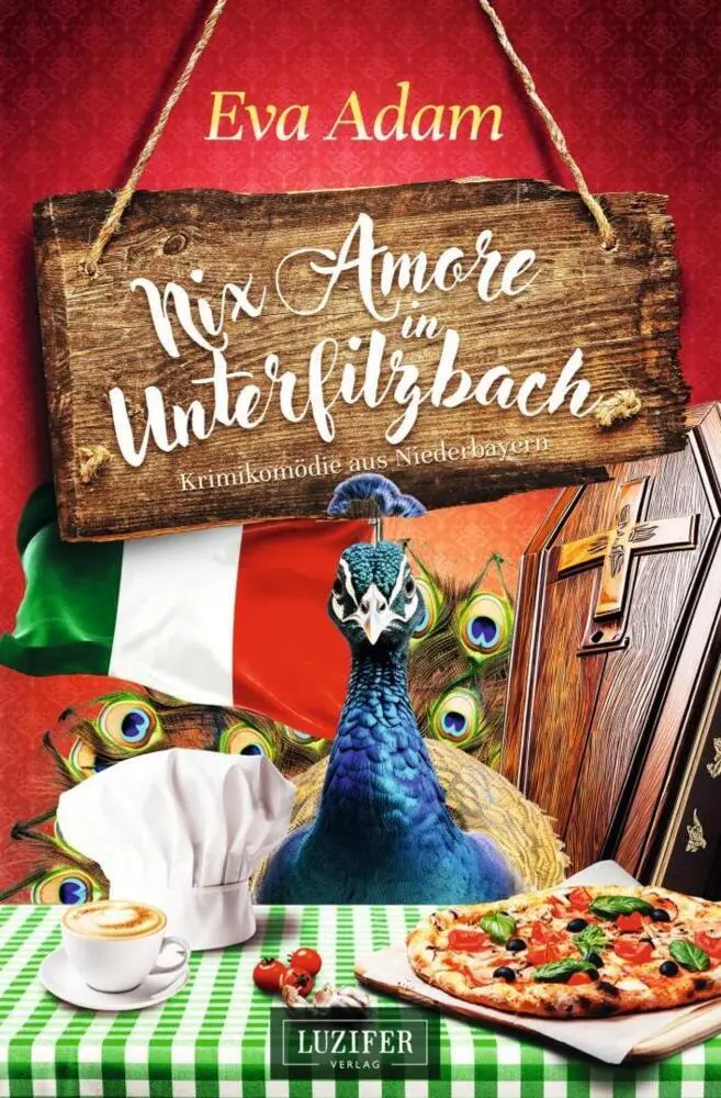 Cover: 9783958359468 | NIX AMORE IN UNTERFILZBACH | Krimikomödie aus Niederbayern | Eva Adam