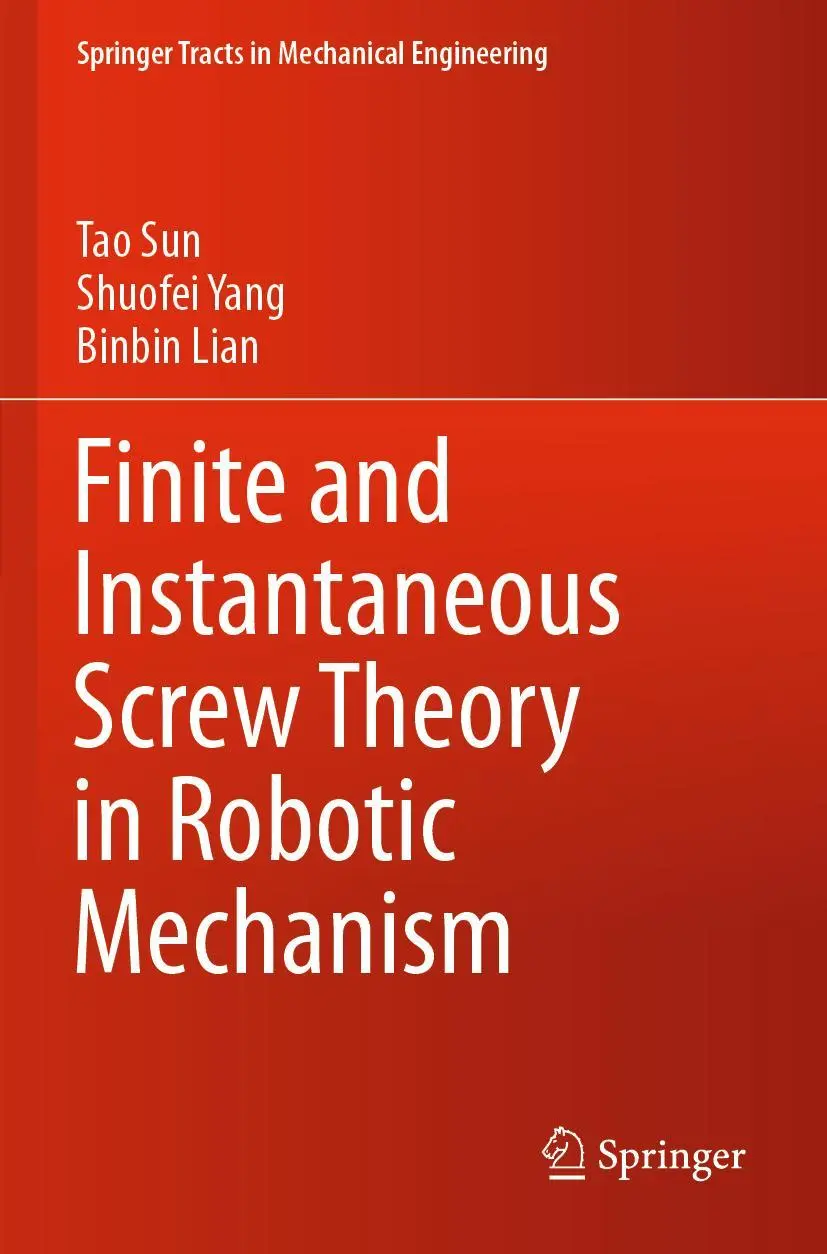 Cover: 9789811519468 | Finite and Instantaneous Screw Theory in Robotic Mechanism | Buch | xi