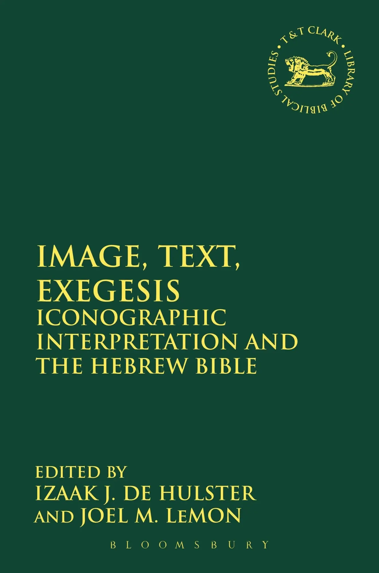 Cover: 9780567669568 | Image, Text, Exegesis | Izaak J. De Hulster (u. a.) | Taschenbuch