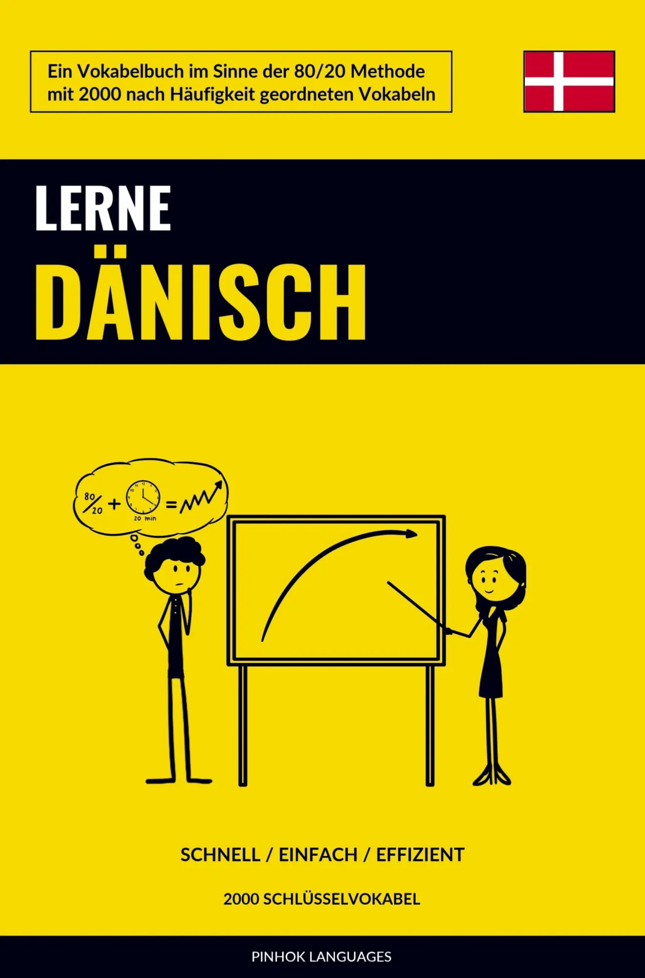 Cover: 9789403629568 | Lerne Dänisch - Schnell / Einfach / Effizient | 2000 Schlüsselvokabel