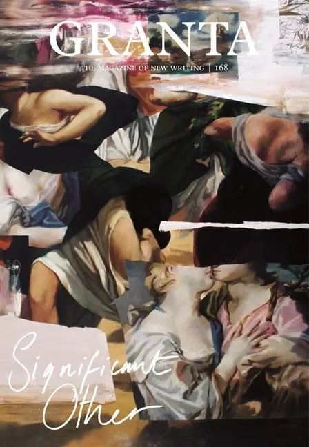 Cover: 9781909889668 | Granta 168: Significant Other | Thomas Meaney | Taschenbuch | 288 S.