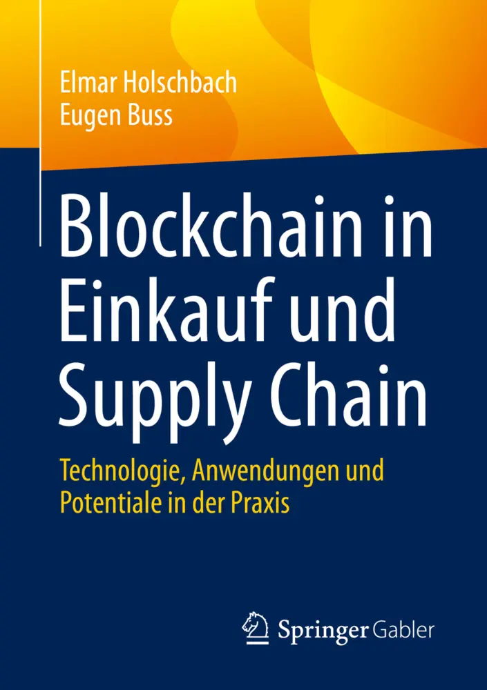 Cover: 9783658369668 | Blockchain in Einkauf und Supply Chain | Elmar Holschbach (u. a.) | xi