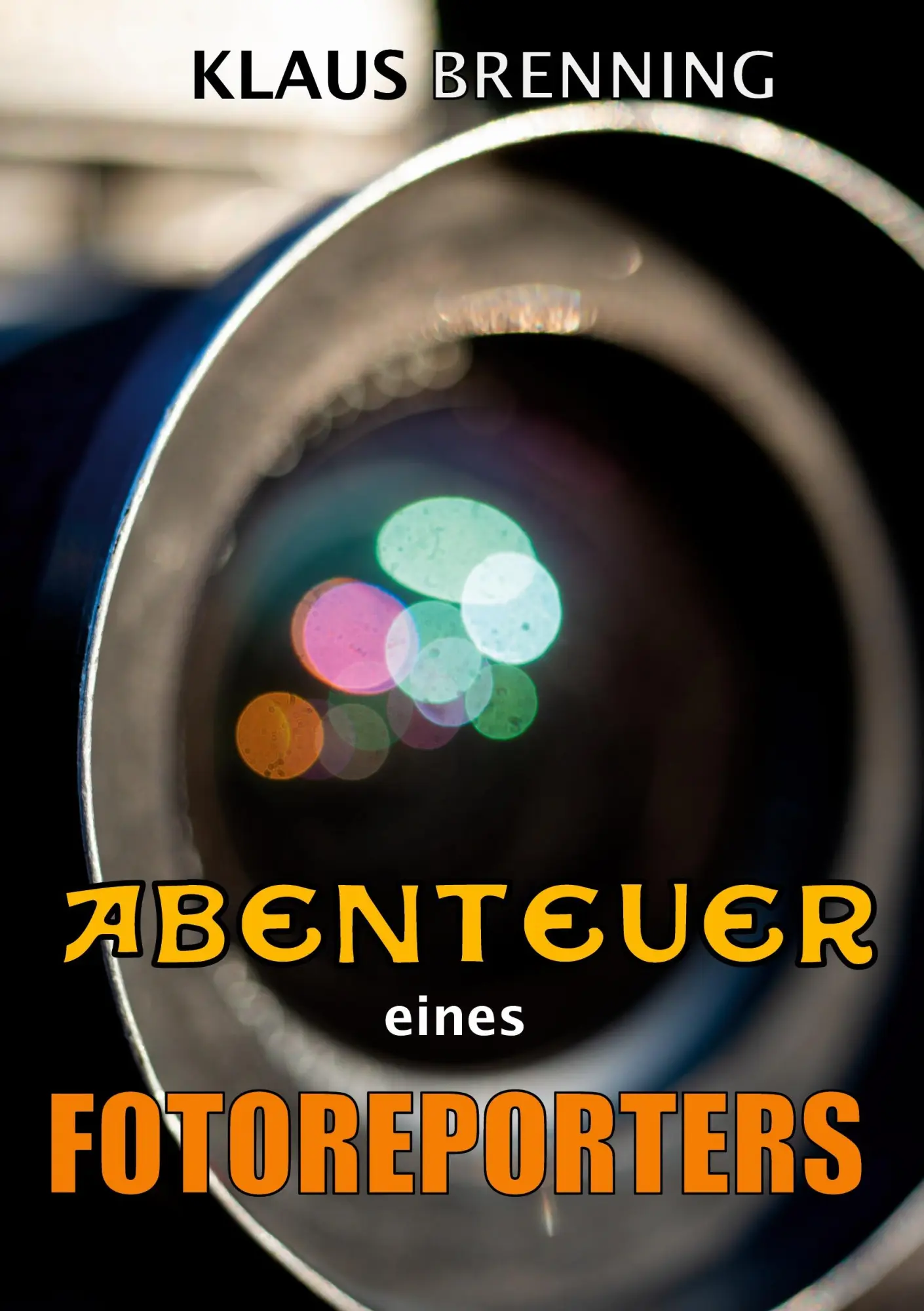 Cover: 9783756209668 | Abenteuer eines Fotoreporters | Klaus Brenning | Taschenbuch | 258 S.