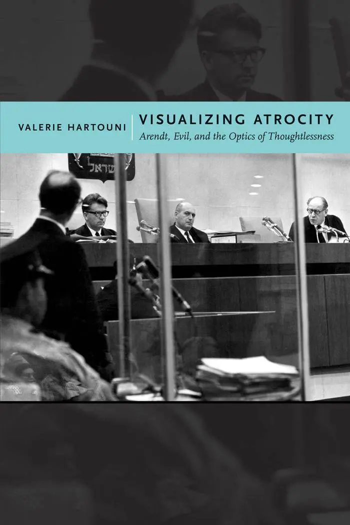 Cover: 9780814769768 | Visualizing Atrocity | Arendt, Evil, and the Optics of Thoughtlessness