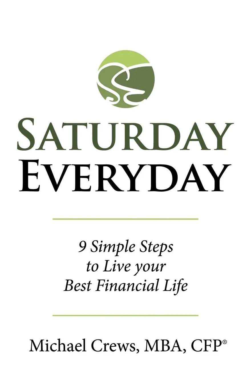 Cover: 9781480879768 | Saturday Everyday | 9 Simple Steps to Live Your Best Financial Life